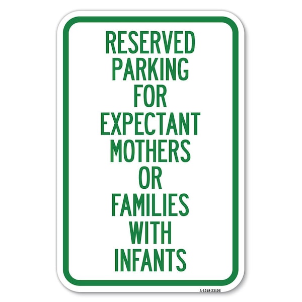 Signmission Reserved Parking for Expectant Mothers o Heavy-Gauge Aluminum Sign, 18" L, 12" H, A-1218-23106 A-1218-23106 - main
